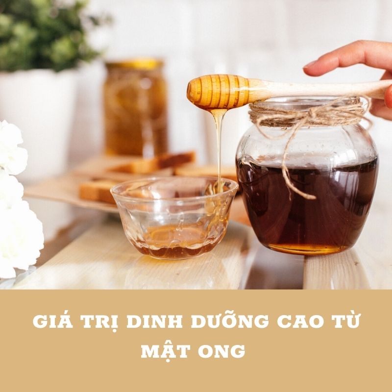 Mật mang lại giá trị dinh dưỡng cao cho sức khỏe. 