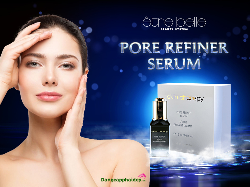 Serum kiểm soát dầu, se lỗ chân lông Etre Belle Skin Therapy Pore Refiner Serum